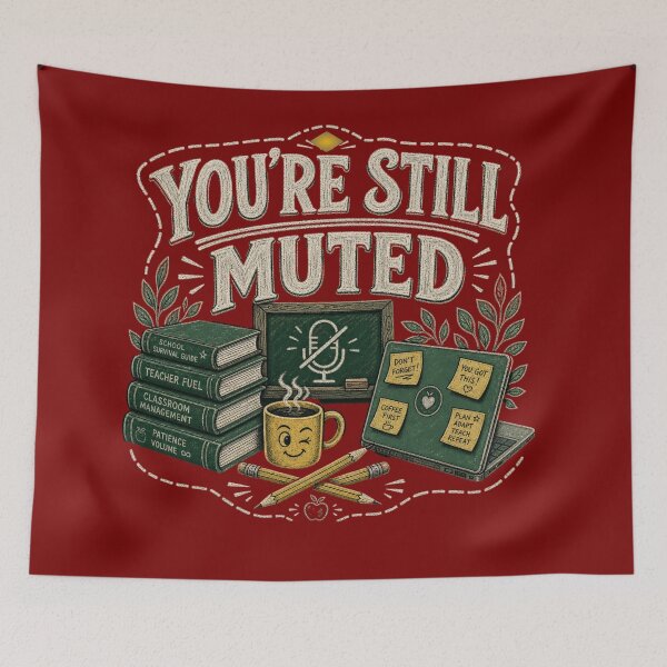 Item preview, You're Still Muted Funny Teacher  designed and sold by freshwear design.