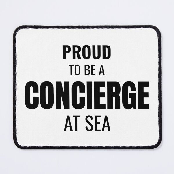 Item preview, Proud to be a Concierge at Sea (Black) designed and sold by ShipCrewNation.