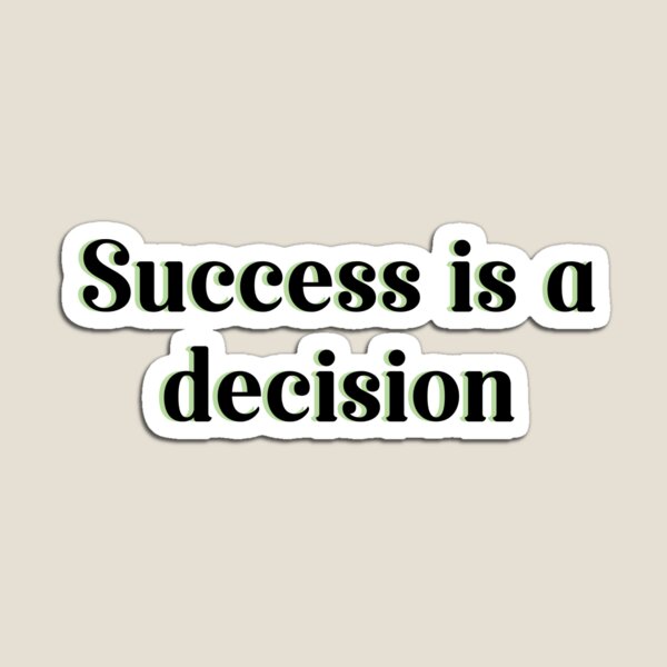 Item preview, success is a decision designed and sold by Borublue.