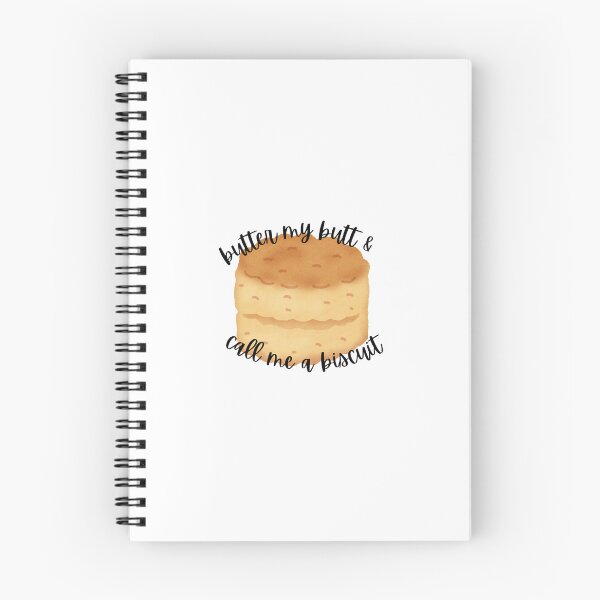 Item preview, butter my butt and call me a biscuit designed and sold by ejpearllim.