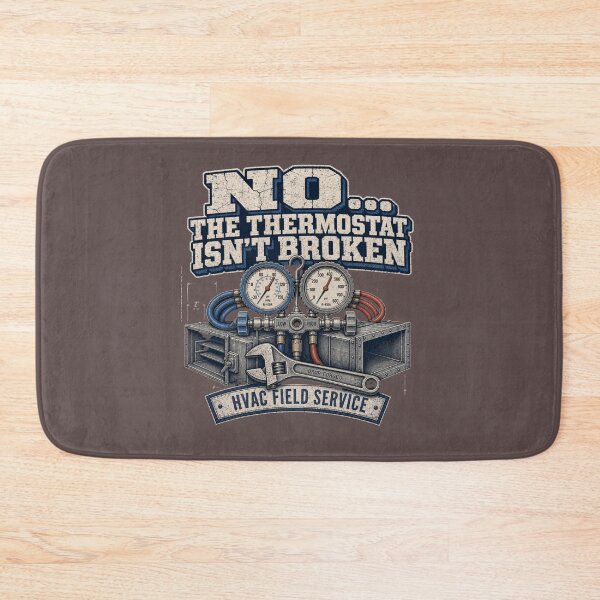 Item preview, No... The Thermostat Isn't Broken Funny HVAC Technician  designed and sold by freshwear design.
