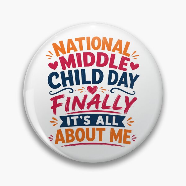 Item preview, National Middle Child Day Finally It’s All About Me Funny Middle Child Humor designed and sold by 76Valeria.