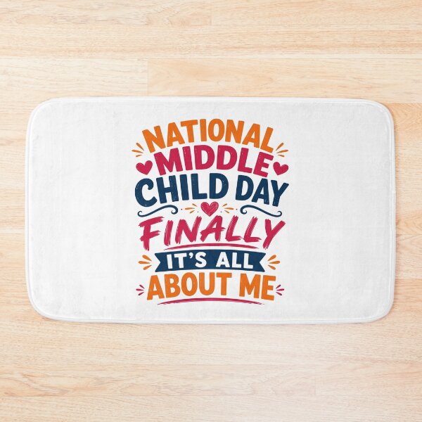 Item preview, National Middle Child Day Finally It’s All About Me Funny Middle Child Humor designed and sold by 76Valeria.