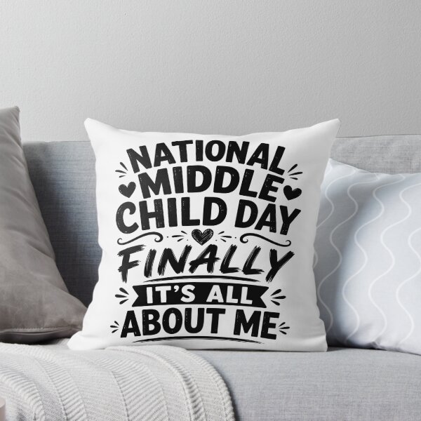 Item preview, National Middle Child Day Finally It’s All About Me Funny Middle Child Humor designed and sold by 76Valeria.