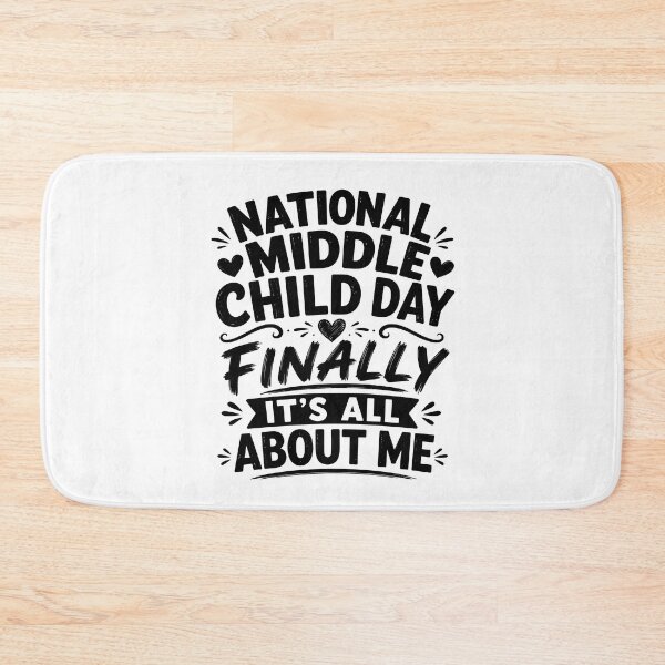 Item preview, National Middle Child Day Finally It’s All About Me Funny Middle Child Humor designed and sold by 76Valeria.