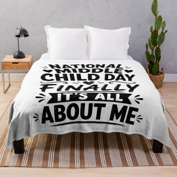 Item preview, National Middle Child Day Finally It’s All About Me Funny Middle Child Humor designed and sold by 76Valeria.