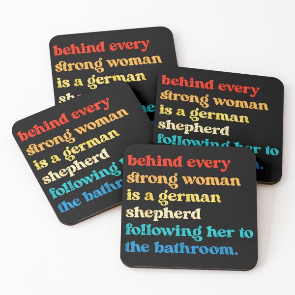 Item preview, Behind Every Strong Woman Is A German Shepherd Following Her To The Bathroom designed and sold by Rahamkshop.