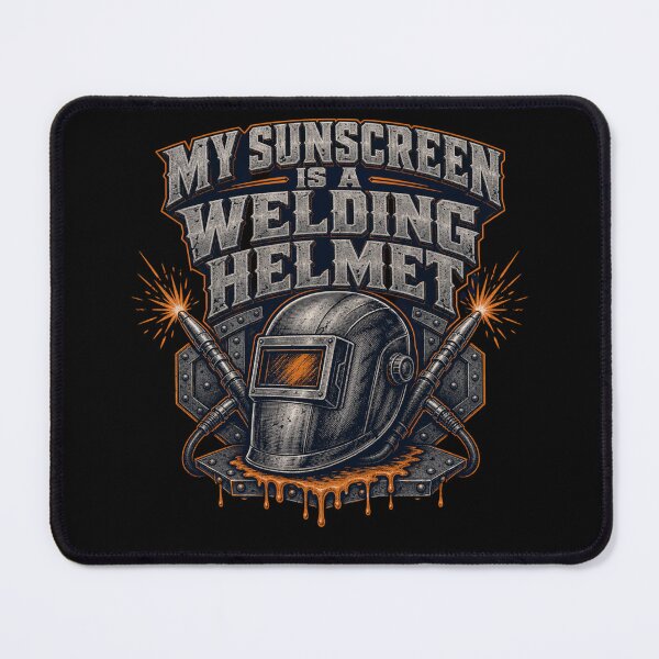 Item preview, My Sunscreen Is a Welding Helmet Funny Welder designed and sold by freshwear design.