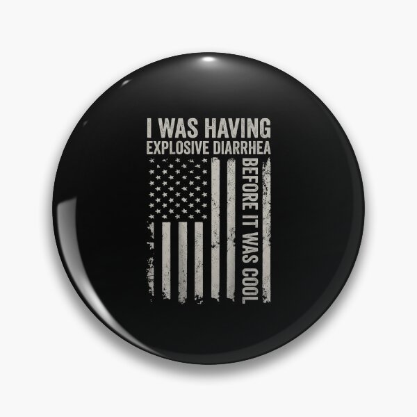 Item preview, I Was Having Explosive Diarrhea Before It Was Cool Funny Meme Design designed and sold by Rahamkshop.