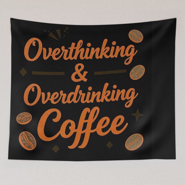 Item preview, Overthinking and Overdrinking Coffee designed and sold by Helios Be. Lavsh.