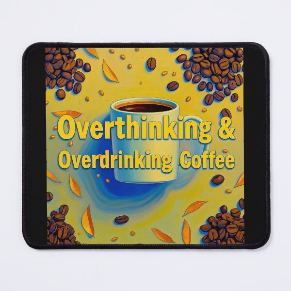 Item preview, Overthinking and Overdrinking Coffee #1 designed and sold by Helios Be. Lavsh.