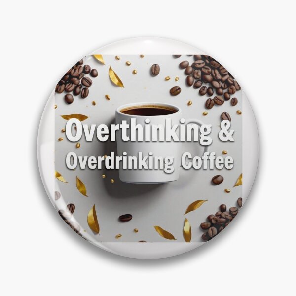 Item preview, Overthinking and Overdrinking Coffee #2 designed and sold by Helios Be. Lavsh.