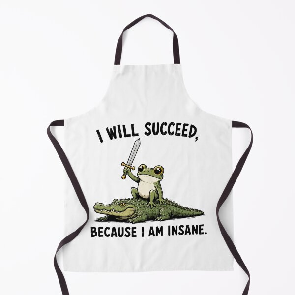 Item preview, I Will Succeed Because I Am Insane Frog Riding Alligator designed and sold by 76Valeria.