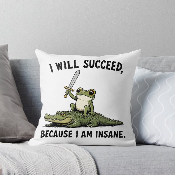 Item preview, I Will Succeed Because I Am Insane Frog Riding Alligator designed and sold by 76Valeria.