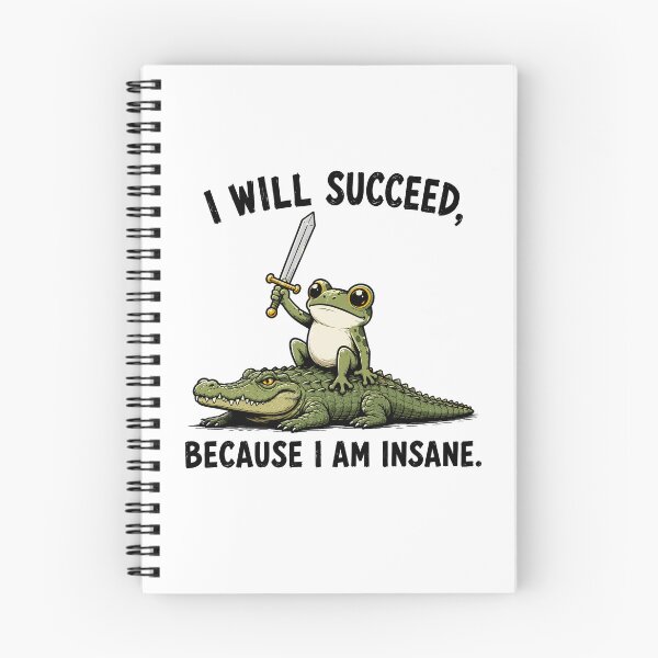 Item preview, I Will Succeed Because I Am Insane Frog Riding Alligator designed and sold by 76Valeria.