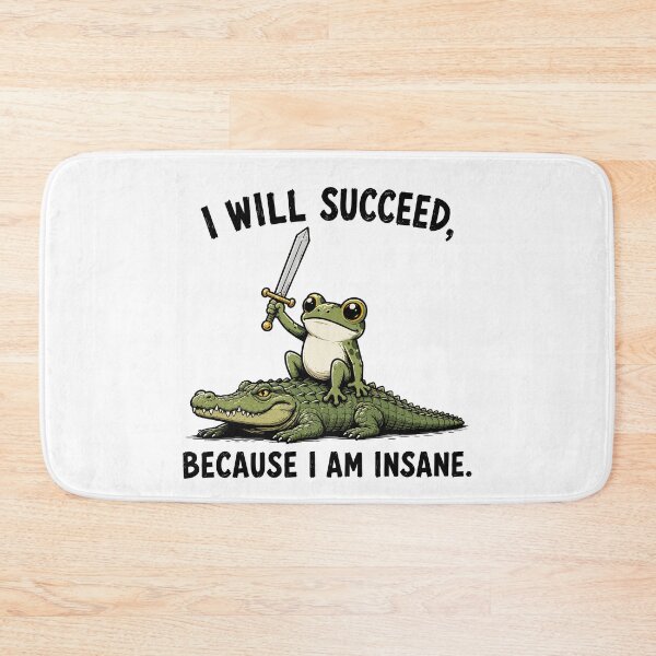 Item preview, I Will Succeed Because I Am Insane Frog Riding Alligator designed and sold by 76Valeria.