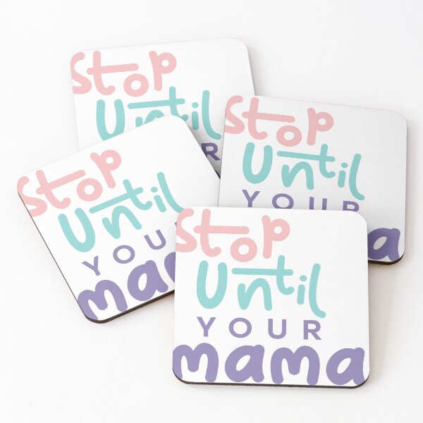 Item preview, Don't Stop until your mama proud designed and sold by imagifaa.