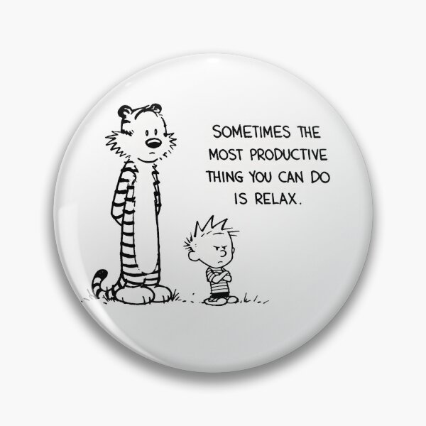 Item preview, Sometimes the Most Productive Thing You Can Do Is Relax | Calvin and Hobbes Inspired Quote designed and sold by boutkhilnl.