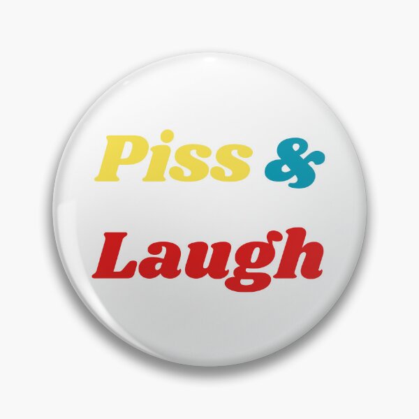 Item preview, Piss and Laugh designed and sold by Ena-Jdav.