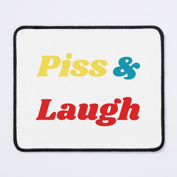 Item preview, Piss and Laugh designed and sold by Ena-Jdav.