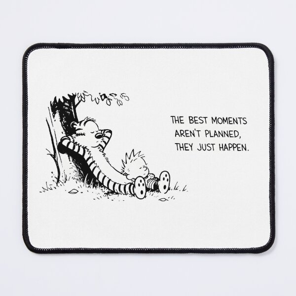 Item preview, The Best Moments Aren't Planned, They Just Happen | Calvin and Hobbes Inspired Quote designed and sold by boutkhilnl.