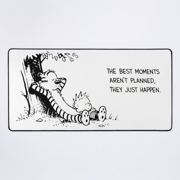 Item preview, The Best Moments Aren't Planned, They Just Happen | Calvin and Hobbes Inspired Quote designed and sold by boutkhilnl.