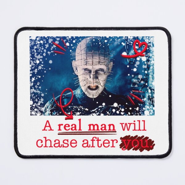 Item preview, A Real Man Will Chase After You. (Pinhead) designed and sold by ☆ allibear Arts ☆.