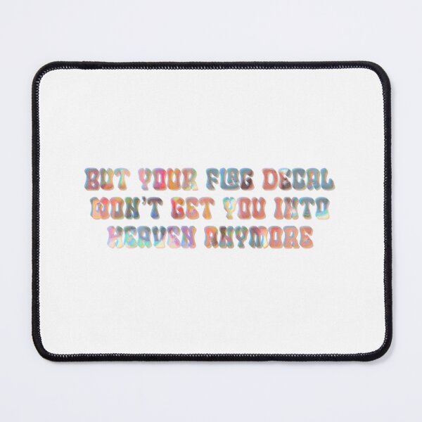 Item preview, But your flag decal won’t get you into heaven anymore designed and sold by annaseditss.
