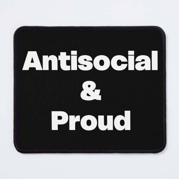 Item preview, Antisocial & Proud designed and sold by GraphicWorlds.