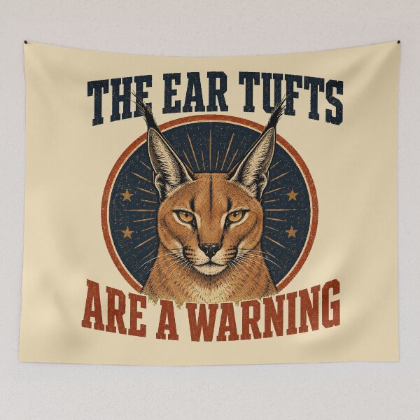 Item preview, Caracal Ear Tufts Are a Warning designed and sold by LubelskArt.