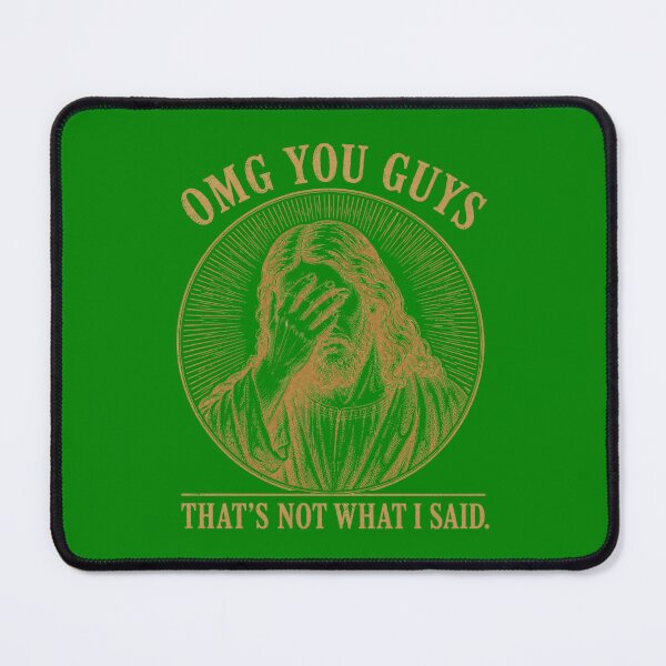 Item preview, Funny Jesus, Thats Not What I Said designed and sold by D4nnyBoiArt.