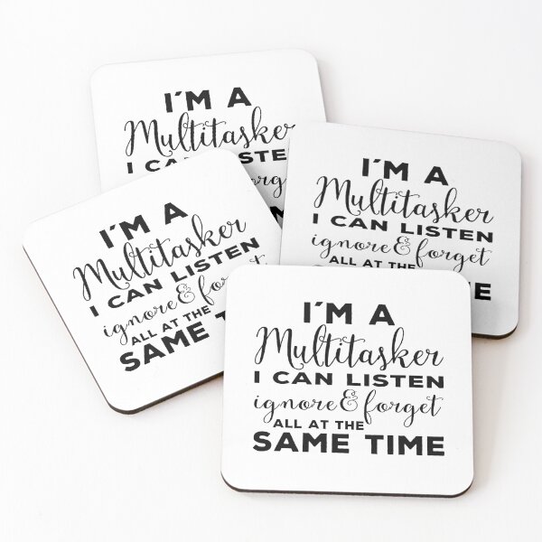 Item preview, Im a Multitasker I can listen ignore forget at the same time designed and sold by aponwao.