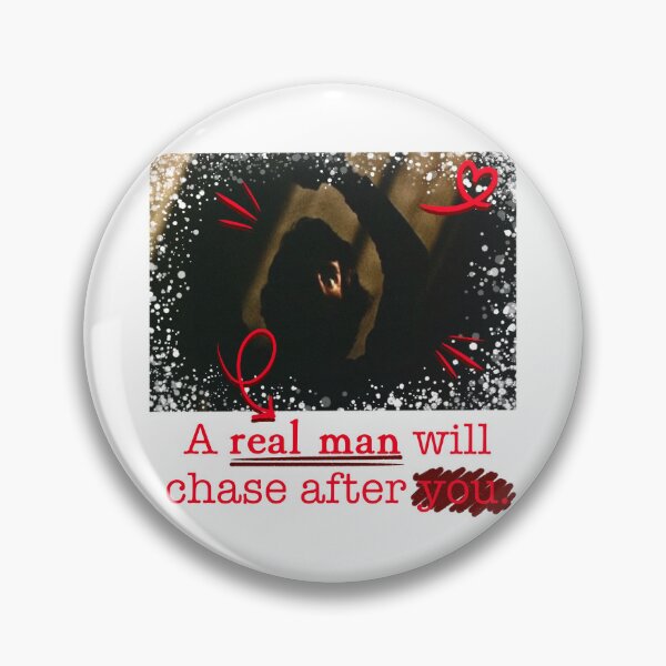 Item preview, A Real Man Will Chase After You. (Billy Lenz) designed and sold by ☆ allibear Arts ☆.