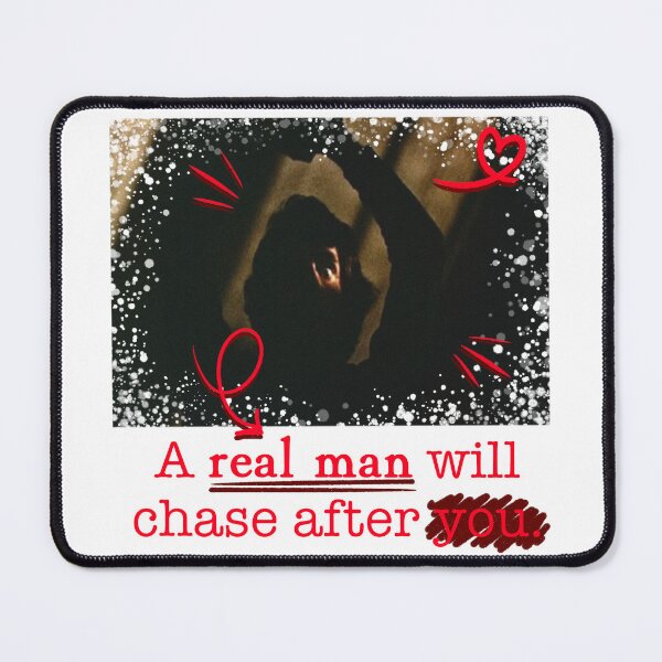 Item preview, A Real Man Will Chase After You. (Billy Lenz) designed and sold by ☆ allibear Arts ☆.