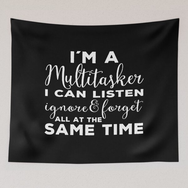 Item preview, Copy of Im a Multitasker I can listen ignore forget at the same time designed and sold by aponwao.