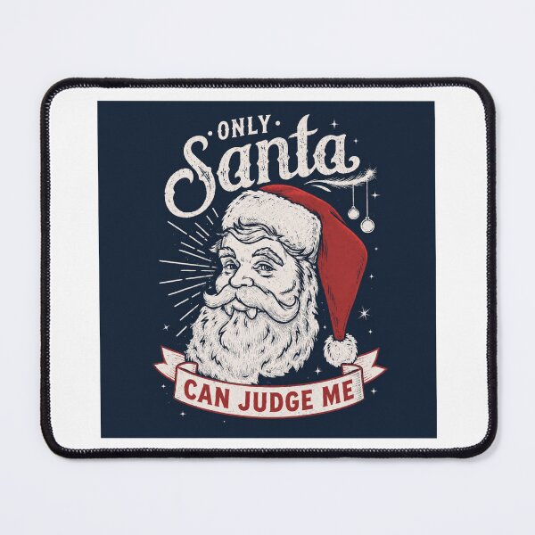 Item preview, Only Santa can judge me designed and sold by DailyQuestPrint.