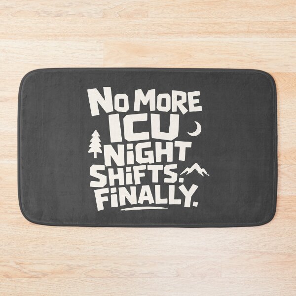 Item preview, No More ICU Night Shifts Finally – Funny Nurse Design designed and sold by KiwyStudio.