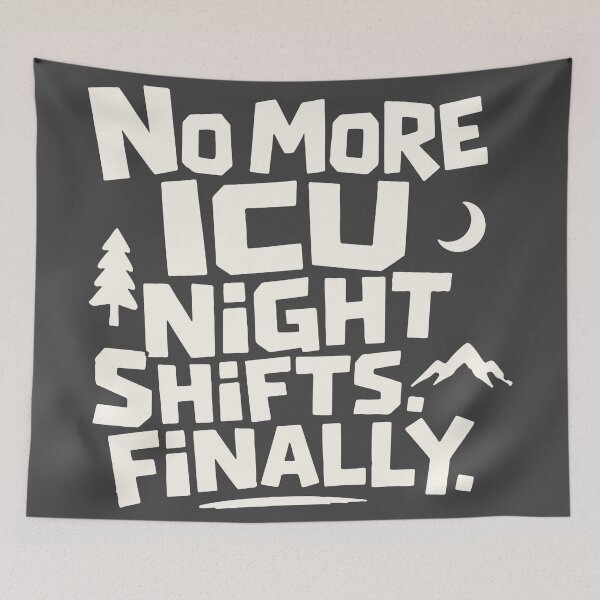 Item preview, No More ICU Night Shifts Finally – Funny Nurse Design designed and sold by KiwyStudio.