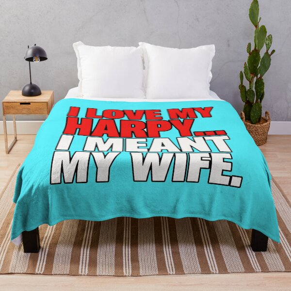 Item preview, I Love My Harpy...I Meant My Wife. designed and sold by Tiny Rage Crea.