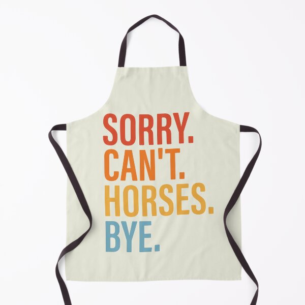 Item preview, Sorry Can't Horses Bye Funny Horse Lover Retro Quotes, Vintage Quote Animal designed and sold by modoodles357.