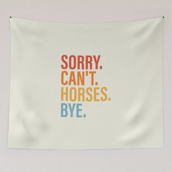 Item preview, Sorry Can't Horses Bye Funny Horse Lover Retro Quotes, Vintage Quote Animal designed and sold by modoodles357.
