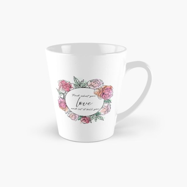 Item preview, Find What You Love and Let it Kill You designed and sold by P.M. Woodman.
