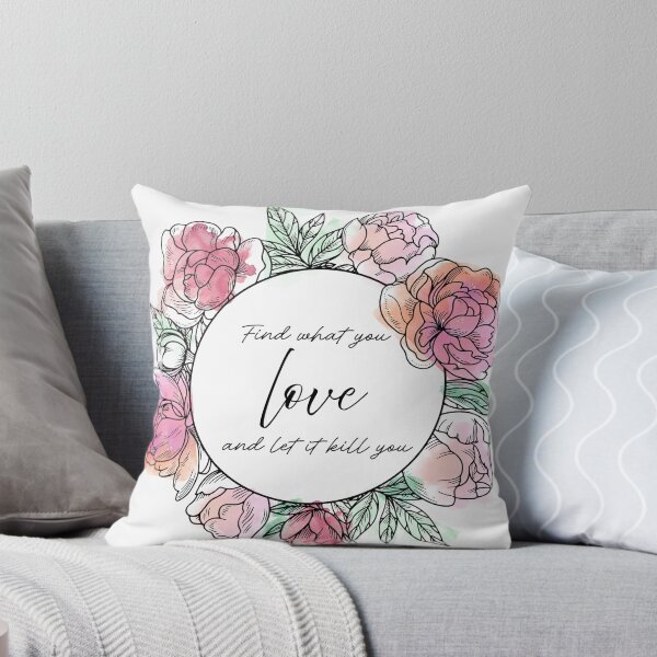 Item preview, Find What You Love and Let it Kill You designed and sold by P.M. Woodman.