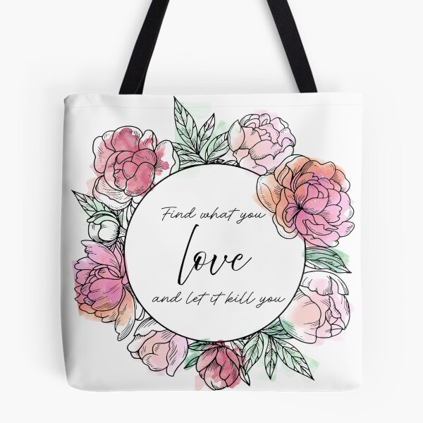 Item preview, Find What You Love and Let it Kill You designed and sold by P.M. Woodman.