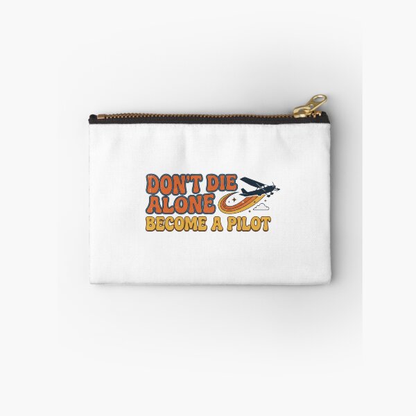 Item preview, Don’t die alone become a pilot  designed and sold by unionpride.