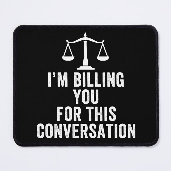 Item preview, I'm Billing You For This Conversation designed and sold by aponwao.