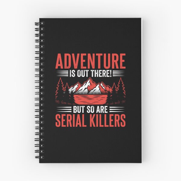 Item preview, Adventure is Out There But So Are Serial Killers Funny Camper Tee designed and sold by AdyKurniawan.
