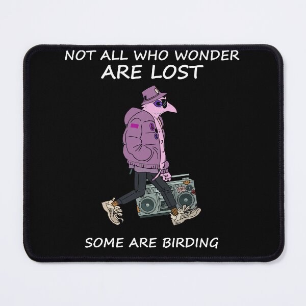 Item preview, Not All Who Wander Are Lost, Some Are Birding designed and sold by BejcarGraphics.