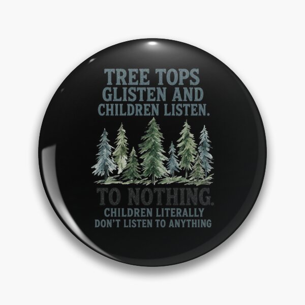 Item preview, Tree Tops Glisten Children Listen To Nothing designed and sold by snowry.