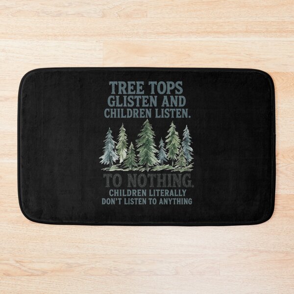 Item preview, Tree Tops Glisten Children Listen To Nothing designed and sold by snowry.